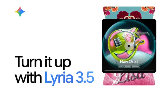谷歌推出Lyria 3.5音乐生成模型，现已登陆Gemini应用与API配图